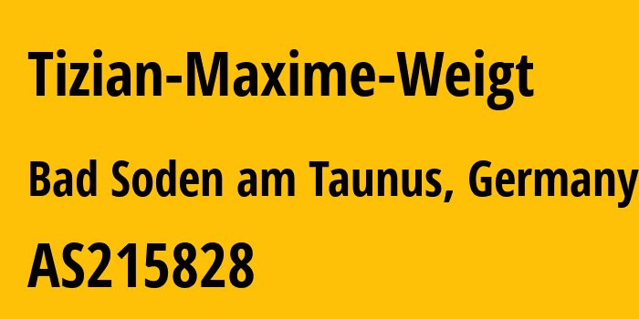 Информация о провайдере Tizian-Maxime-Weigt AS215828 Tizian Maxime Weigt trading as TMW Global Networks: все IP-адреса, network, все айпи-подсети