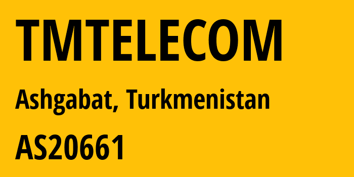 Информация о провайдере TMTELECOM AS20661 State Company of Electro Communications Turkmentelecom: все IP-адреса, network, все айпи-подсети