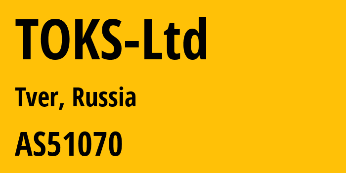 Информация о провайдере TOKS-Ltd AS51070 TOKS Ltd: все IP-адреса, network, все айпи-подсети