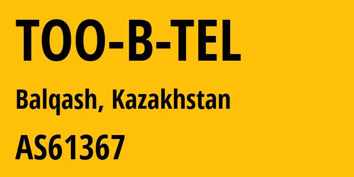 Информация о провайдере TOO-B-TEL AS61367 TOO B-TEL: все IP-адреса, network, все айпи-подсети