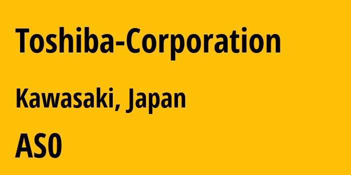 Информация о провайдере Toshiba-Corporation : все IP-адреса, network, все айпи-подсети