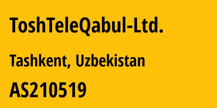 Информация о провайдере ToshTeleQabul-Ltd. AS210519 ToshTeleQabul MChJ: все IP-адреса, network, все айпи-подсети