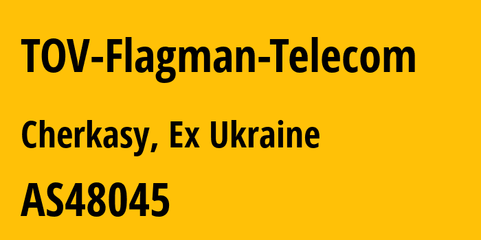 Информация о провайдере TOV-Flagman-Telecom AS48045 TOV Flagman Telecom: все IP-адреса, network, все айпи-подсети