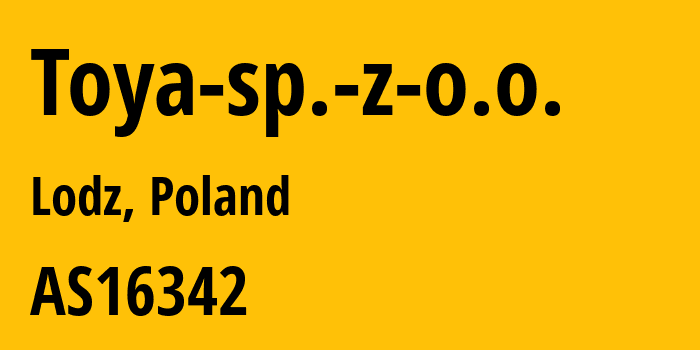 Информация о провайдере Toya-sp.-z-o.o. AS16342 Toya sp.z.o.o: все IP-адреса, network, все айпи-подсети