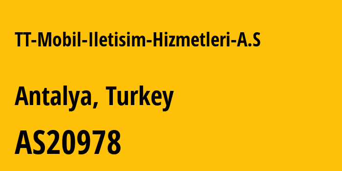 Информация о провайдере TT-Mobil-Iletisim-Hizmetleri-A.S AS20978 TT Mobil Iletisim Hizmetleri A.S: все IP-адреса, network, все айпи-подсети