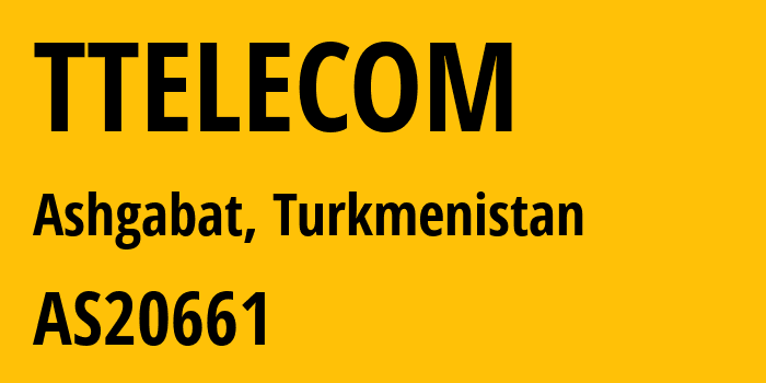 Информация о провайдере TTELECOM AS20661 State Company of Electro Communications Turkmentelecom: все IP-адреса, network, все айпи-подсети