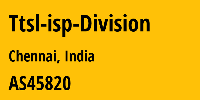 Информация о провайдере Ttsl-isp-Division AS45820 Tata Teleservices ISP AS: все IP-адреса, network, все айпи-подсети