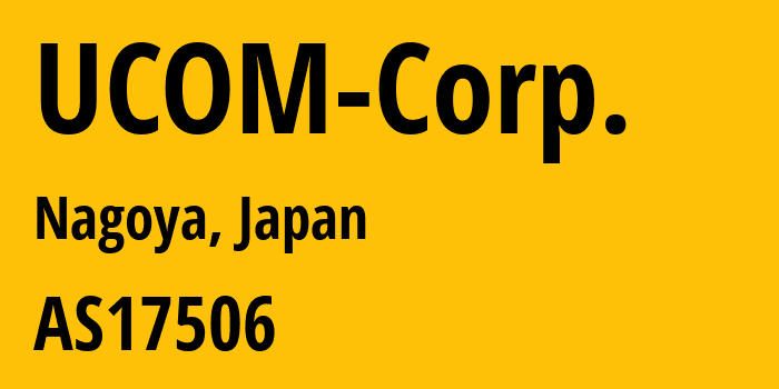 Информация о провайдере UCOM-Corp. AS17506 ARTERIA Networks Corporation: все IP-адреса, network, все айпи-подсети