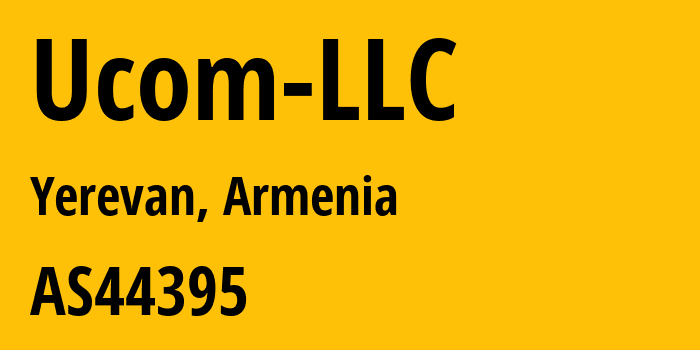 Информация о провайдере Ucom-LLC AS44395 Ucom CJSC: все IP-адреса, network, все айпи-подсети