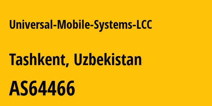 Информация о провайдере Universal-Mobile-Systems-LCC AS64466 UNIVERSAL MOBILE SYSTEMS LCC: все IP-адреса, network, все айпи-подсети