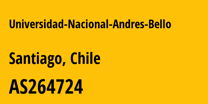Информация о провайдере Universidad-Nacional-Andres-Bello AS264724 Universidad Nacional Andres Bello: все IP-адреса, network, все айпи-подсети