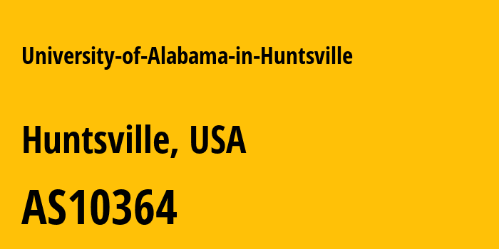 Информация о провайдере University-of-Alabama-in-Huntsville AS10364 University of Alabama in Huntsville: все IP-адреса, network, все айпи-подсети