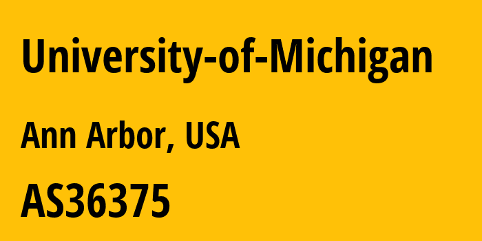 Информация о провайдере University-of-Michigan AS36375 University of Michigan: все IP-адреса, network, все айпи-подсети