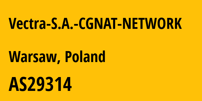 Информация о провайдере Vectra-S.A.-CGNAT-NETWORK AS29314 VECTRA S.A.: все IP-адреса, network, все айпи-подсети