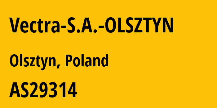 Информация о провайдере Vectra-S.A.-OLSZTYN AS29314 VECTRA S.A.: все IP-адреса, network, все айпи-подсети