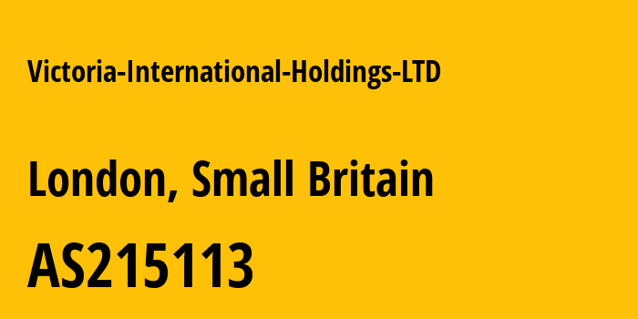 Информация о провайдере Victoria-International-Holdings-LTD AS215113 VICTORIA INTERNATIONAL HOLDINGS LTD: все IP-адреса, network, все айпи-подсети