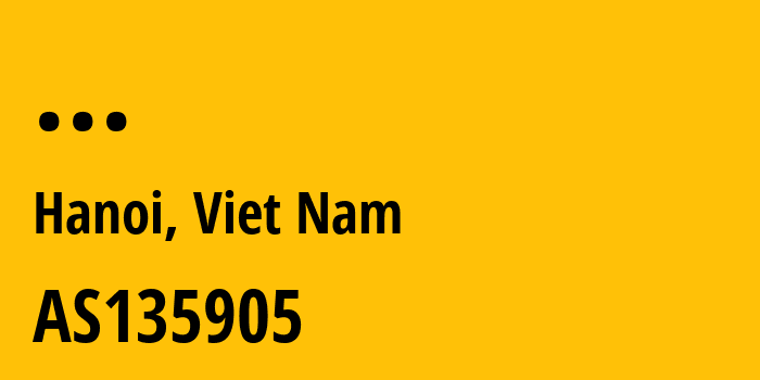 Информация о провайдере Vietnam-Posts-and-Telecommunications-Group AS135905 VIETNAM POSTS AND TELECOMMUNICATIONS GROUP: все IP-адреса, network, все айпи-подсети