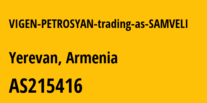 Информация о провайдере VIGEN-PETROSYAN-trading-as-SAMVELI AS215416 VIGEN PETROSYAN trading as SAMVELI: все IP-адреса, network, все айпи-подсети