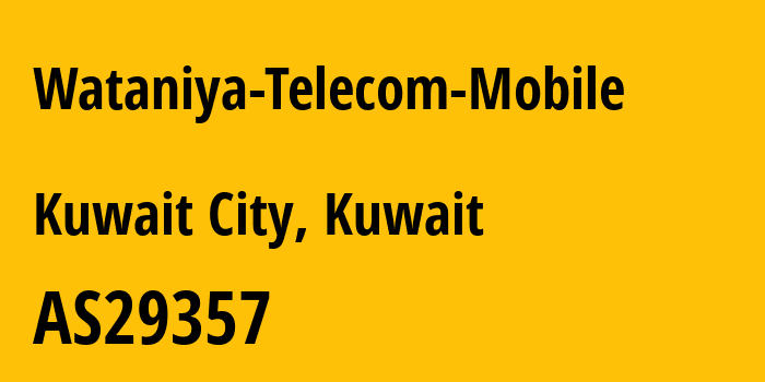 Информация о провайдере Wataniya-Telecom-Mobile AS29357 NATIONAL MOBILE TELECOMMUNICATIONS COMPANY K.S.C.P.: все IP-адреса, network, все айпи-подсети