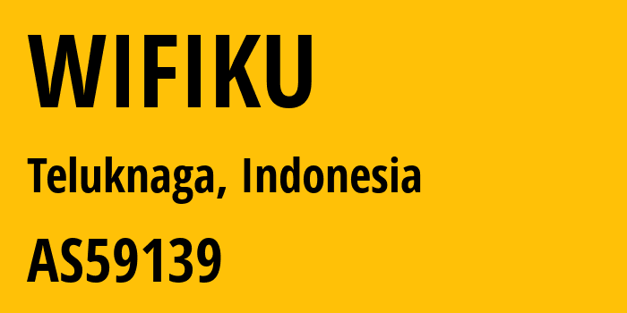 Информация о провайдере WIFIKU AS59139 PT Wifiku Indonesia: все IP-адреса, network, все айпи-подсети