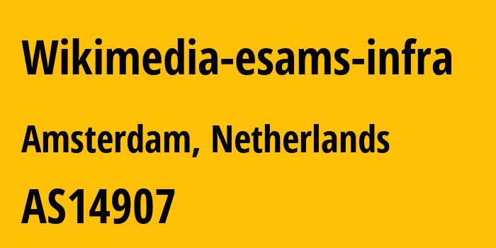 Информация о провайдере Wikimedia-esams-infra AS14907 Wikimedia Foundation Inc.: все IP-адреса, network, все айпи-подсети