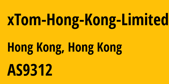 Информация о провайдере xTom-Hong-Kong-Limited AS9312 xTom: все IP-адреса, network, все айпи-подсети