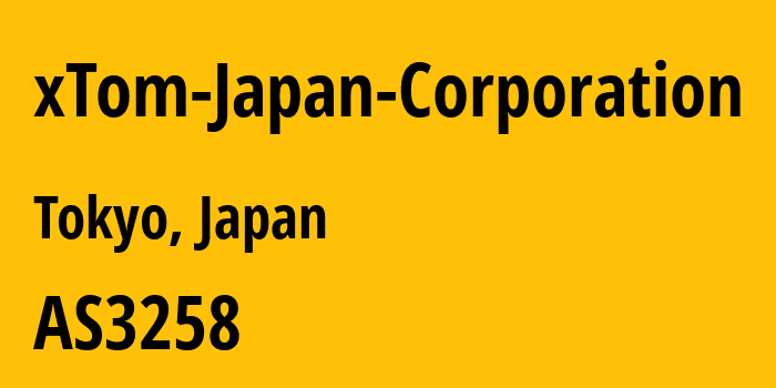 Информация о провайдере xTom-Japan-Corporation AS3258 xTom Japan Corporation: все IP-адреса, network, все айпи-подсети