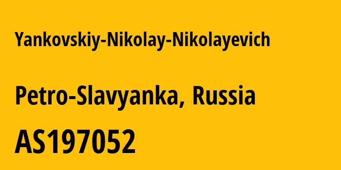 Информация о провайдере Yankovskiy-Nikolay-Nikolayevich AS197052 Yankovskiy Nikolay Nikolayevich: все IP-адреса, network, все айпи-подсети