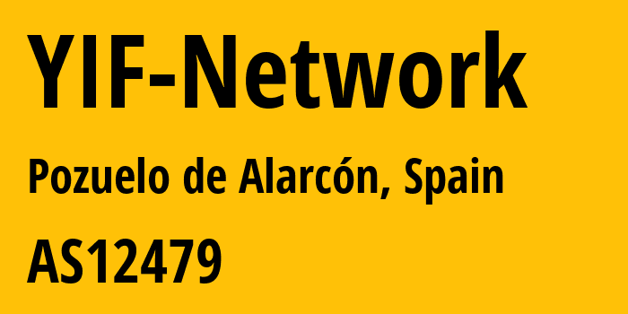 Информация о провайдере YIF-Network AS12479 Orange Espagne SA: все IP-адреса, network, все айпи-подсети