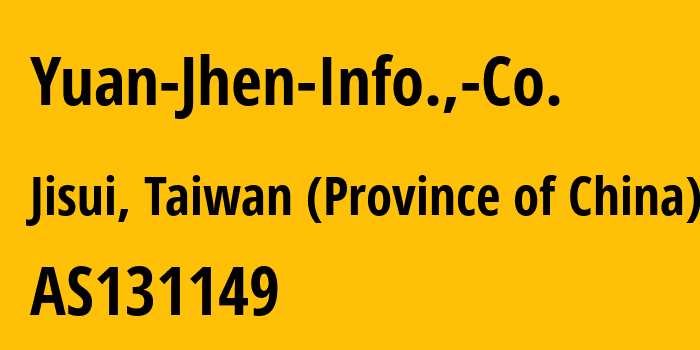 Информация о провайдере Yuan-Jhen-Info.,-Co. AS131149 Yuan-Jhen Info., Co., Ltd: все IP-адреса, network, все айпи-подсети
