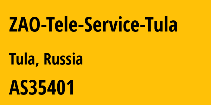 Информация о провайдере ZAO-Tele-Service-Tula AS35401 AO Tele-Service Tula: все IP-адреса, network, все айпи-подсети