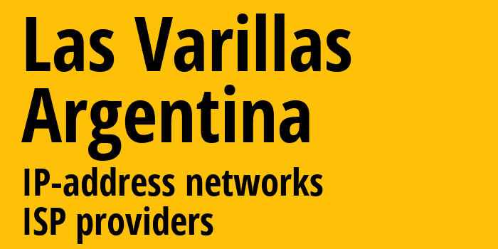 Las Varillas [Las Varillas] Аргентина: информация о городе, айпи-адреса, IP-провайдеры