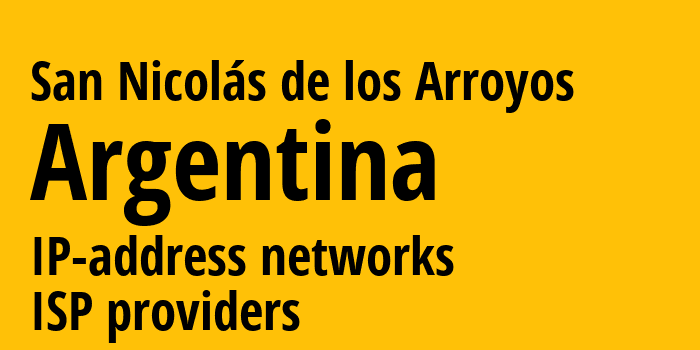 San Nicolás de los Arroyos [San Nicolás de los Arroyos] Аргентина: информация о городе, айпи-адреса, IP-провайдеры