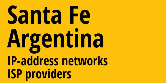 Санта-Фе [Santa Fe] Аргентина: информация о городе, айпи-адреса, IP-провайдеры
