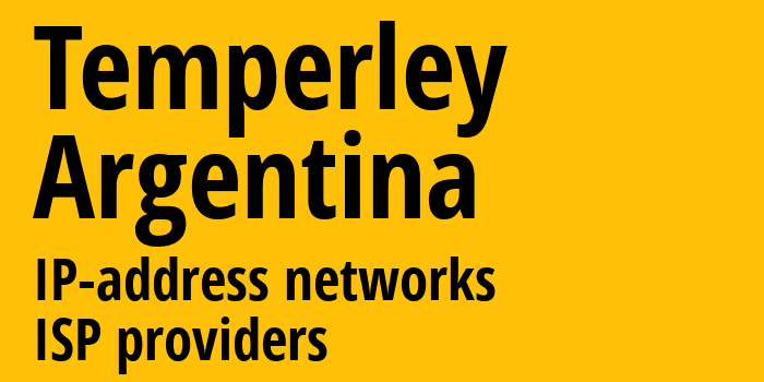 Temperley [Temperley] Аргентина: информация о городе, айпи-адреса, IP-провайдеры