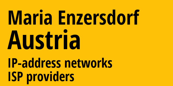 Мария-Энцерсдорф [Maria Enzersdorf] Австрия: информация о городе, айпи-адреса, IP-провайдеры