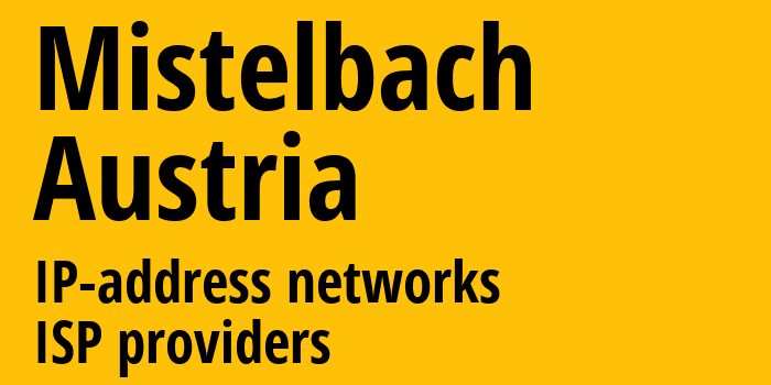 Мистель-Бах [Mistelbach] Австрия: информация о городе, айпи-адреса, IP-провайдеры