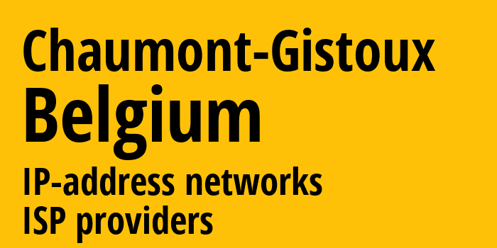 Шомон-Жисту [Chaumont-Gistoux] Бельгия: информация о городе, айпи-адреса, IP-провайдеры