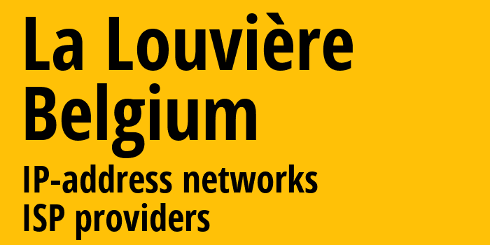 Ла-Лувьер [La Louvière] Бельгия: информация о городе, айпи-адреса, IP-провайдеры