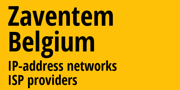 Завентем [Zaventem] Бельгия: информация о городе, айпи-адреса, IP-провайдеры