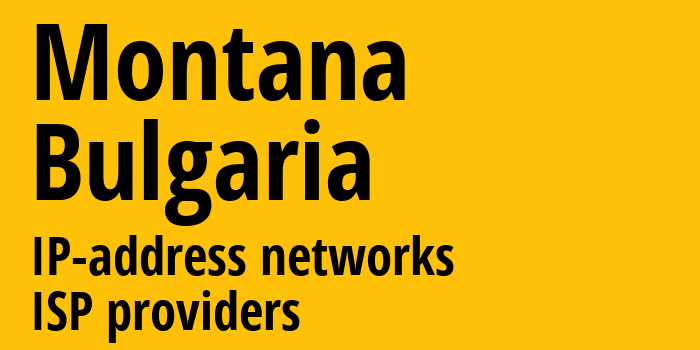 Монтана [Montana] Болгария: информация о городе, айпи-адреса, IP-провайдеры