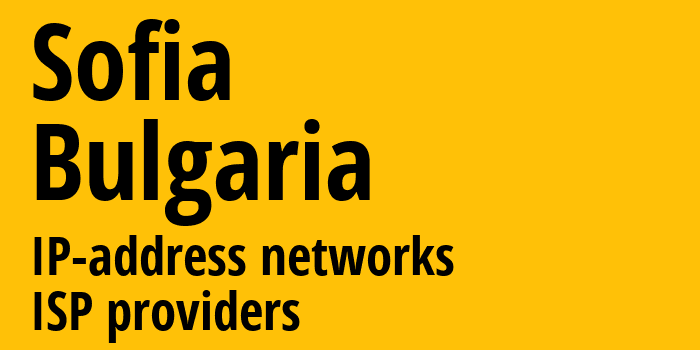 София [Sofia] Болгария: информация о городе, айпи-адреса, IP-провайдеры