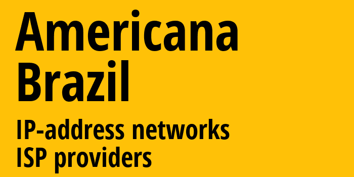 Американа [Americana] Бразилия: информация о городе, айпи-адреса, IP-провайдеры