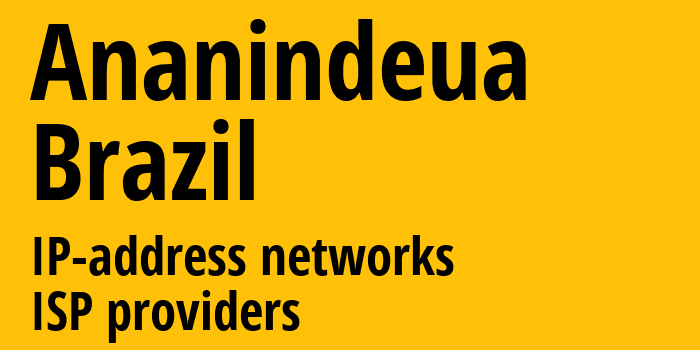 Ананиндеуа [Ananindeua] Бразилия: информация о городе, айпи-адреса, IP-провайдеры