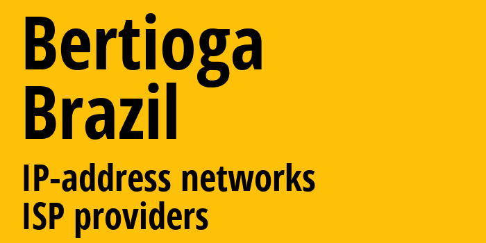 Бертиога [Bertioga] Бразилия: информация о городе, айпи-адреса, IP-провайдеры