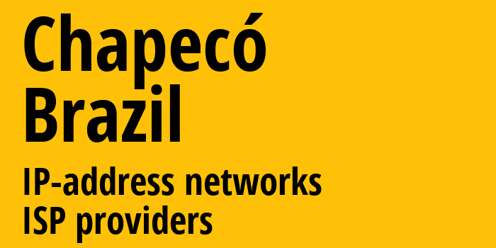 Шапеко [Chapecó] Бразилия: информация о городе, айпи-адреса, IP-провайдеры