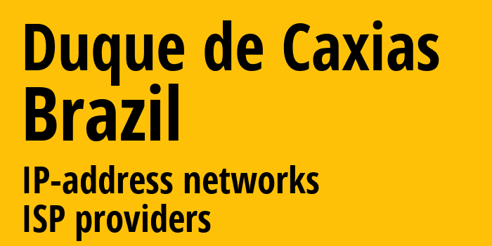 Дуки-ди-Кашиас [Duque de Caxias] Бразилия: информация о городе, айпи-адреса, IP-провайдеры