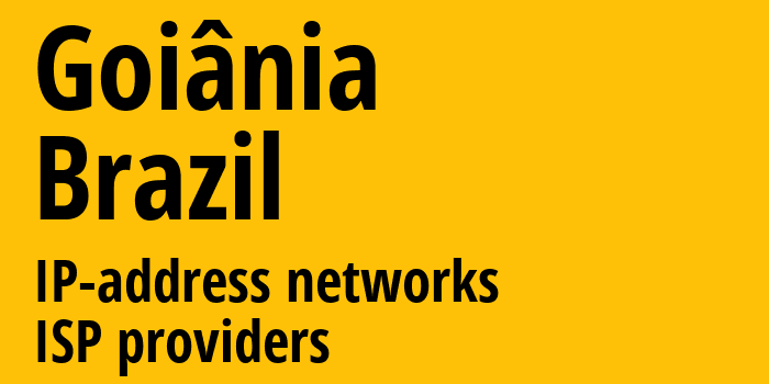 Гояния [Goiânia] Бразилия: информация о городе, айпи-адреса, IP-провайдеры