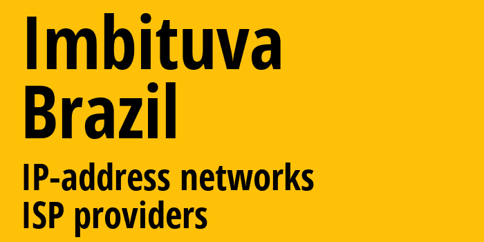 Imbituva [Imbituva] Бразилия: информация о городе, айпи-адреса, IP-провайдеры