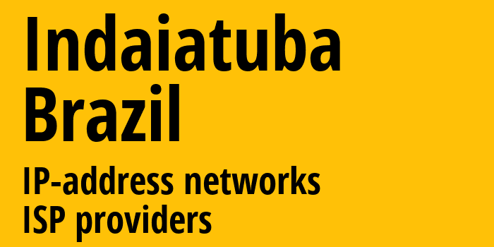 Индаятуба [Indaiatuba] Бразилия: информация о городе, айпи-адреса, IP-провайдеры